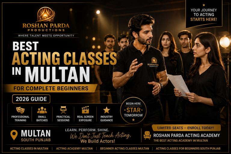 Best Acting Classes in Multan for Complete Beginners